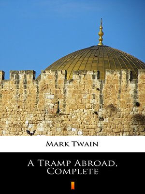 cover image of A Tramp Abroad, Complete